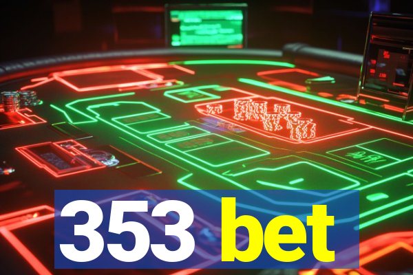 353 bet